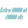 Entre 10000 et 20000dh