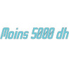 Moins 5000 DH