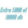 Entre 5000 et 10000dh