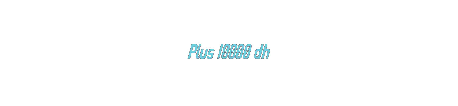 Plus 10000dh